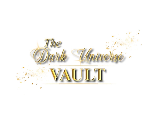 The Dark Universe Vault The Dark Universe Vault