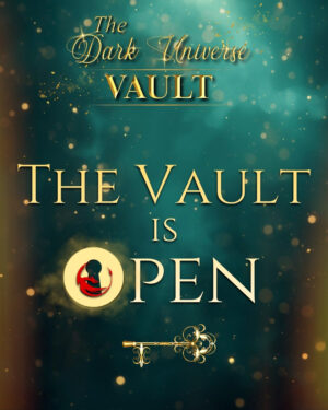 the Dark Universe Vault is open